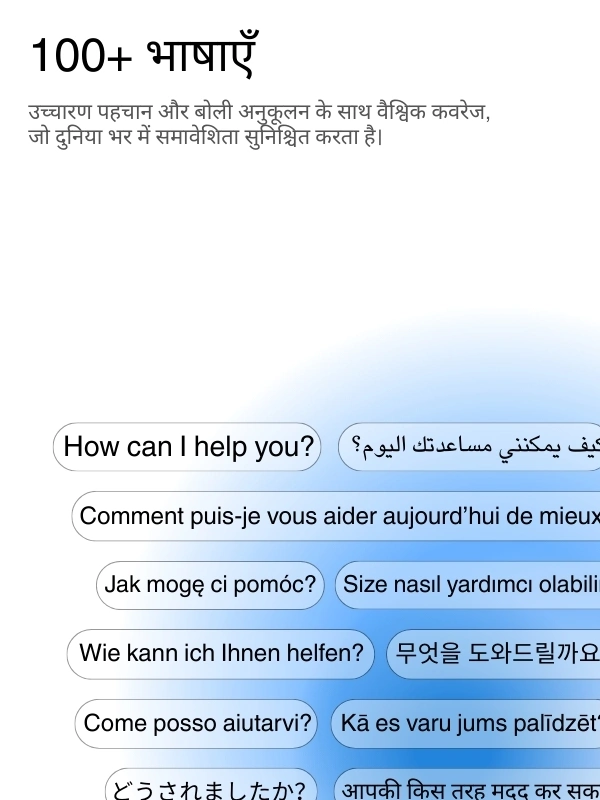 Global language support with 100+ languages for transcription